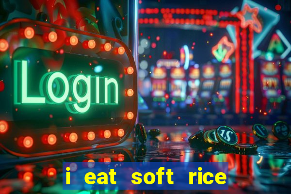 i eat soft rice in another world pt br cap 1